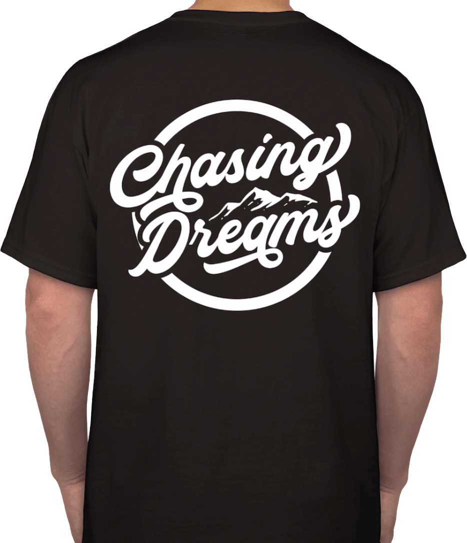 Chasing dreams black tee with white logo back